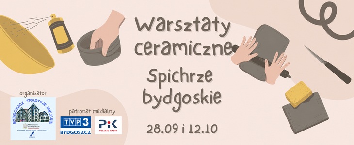 Warsztaty ceramiczne, Spichrze bydgoskie, 28.09 i 12.10. Motyw graficzny: dłonie pracujące z gliną.